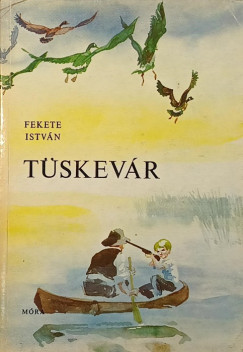 Fekete István - Tüskevár