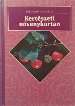 Dr. Folk Gyz - Dr. Glits Mrton - Kertszeti nvnykrtan