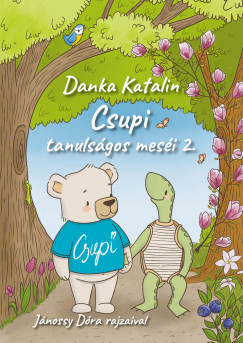 Danka Katalin - Csupi tanulságos meséi 2.