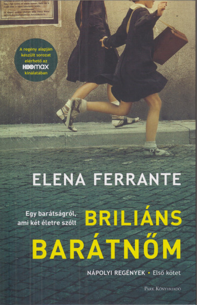 Elena Ferrante - Briliáns barátnõm