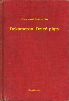 Giovanni Boccaccio - Boccaccio Giovanni - Dekameron, Dzie pity