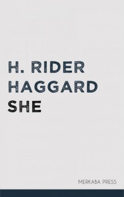 H. Rider Haggard - She