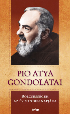 Pio Atya - Pio atya gondolatai