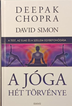 Deepak Chopra - A jóga hét törvénye