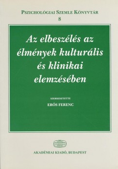 Ers Ferenc   (Szerk.) - Az elbeszls az lmnyek kulturlis s klinikai elemzsben