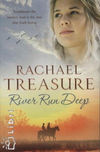Rachael Treasure - River Run Deep