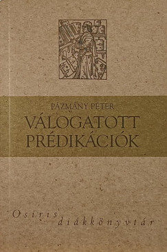 P�zm�ny P�ter - V�logatott pr�dik�ci�k