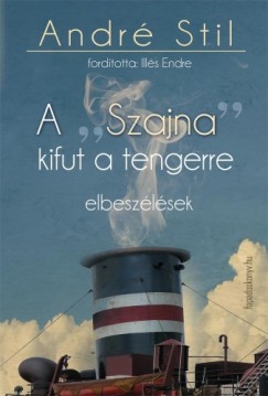 Andr� Stil - A ,,Szajna" kifut  a tengerre