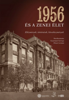 Gyarmati Gyrgy - Pteri Lrnt   (szerk.) - 1956 s a zenei let