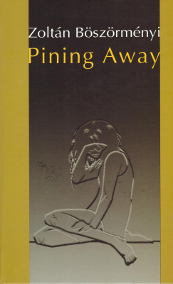 B�sz�rm�nyi Zolt�n - Pining Away