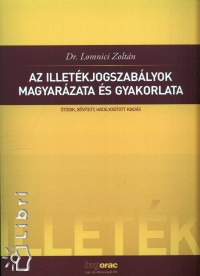 Dr. Lomnici Zolt�n - Az illet�kjogszab�lyok magyar�zata �s gyakorlata