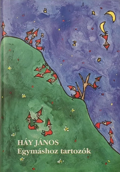 Háy János - Reményi József Tamás   (Szerk.) - Egymáshoz tartozók