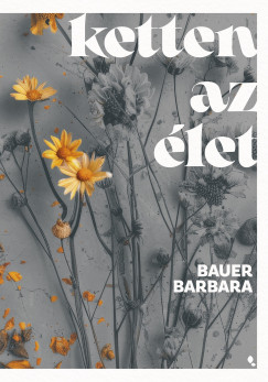 Bauer Barbara - Ketten az let
