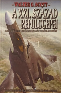 Walter G. Scott - A XXI. sz�zad rep�l�g�pei