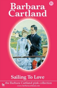 Barbara Cartland - Sailing To Love