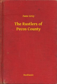 Grey Zane - The Rustlers of Pecos County
