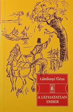Gárdonyi Géza - A láthatatlan ember