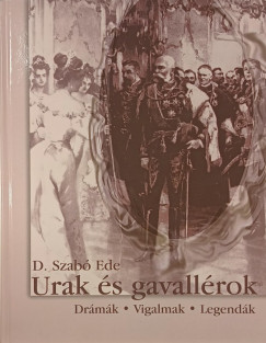 D. Szab� Ede - Urak �s gavall�rok
