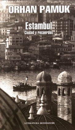 Orhan Pamuk - Estambul: Memorias y Ciudad