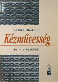 Artner Erzsbet - Kzmvessg 10-14 veseknek