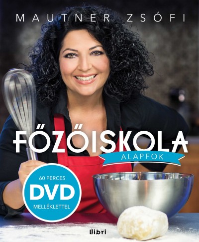 Mautner Zsófi - Fõzõiskola - DVD melléklettel -Alapfok