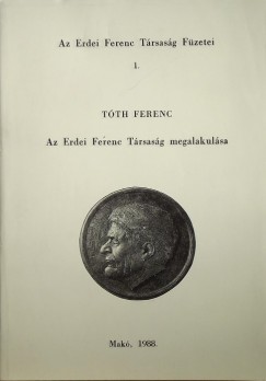 Tth Ferenc - Az Erdei Ferenc Trsasg megalakulsa