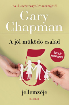 Gary Chapman - A j�l m�k�d� csal�d 5 jellemz�je