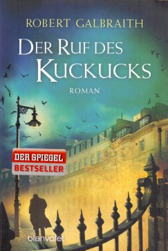 Robert Galbraith - DER RUF DES KUCKUCKS