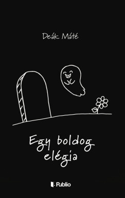 Dek Mt - Egy boldog elgia