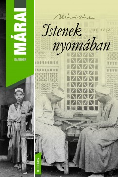 Mrai Sndor - Istenek nyomban