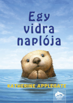 Katherine Applegate - Egy vidra naplja