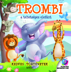 Trombi, a tehets�ges elef�nt