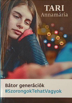 Tari Annamária - Bátor generációk