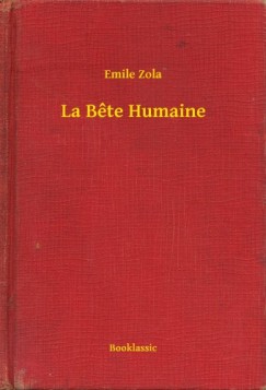 mile Zola - La B?te Humaine