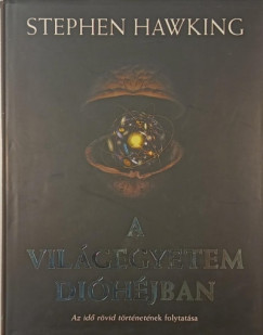 Stephen W. Hawking - A világegyetem dióhéjban