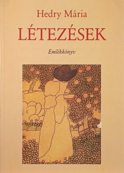 Hedry Mária - Létezések