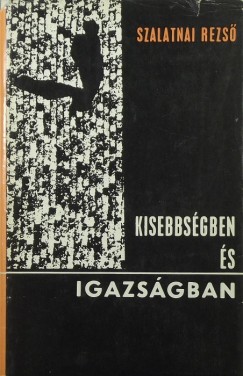 Szalatnai Rezs - Kisebbsgben s igazsgban