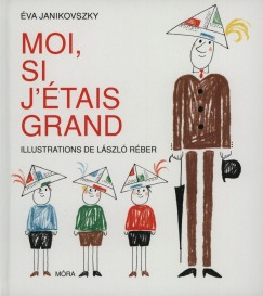 Janikovszky Éva - Moi, si j'étais grand