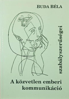 Buda B�la - A k�zvetlen emberi kommunik�ci� szab�lyszer�s�gei