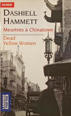 Dashiell Hammett - Meurtres � Chinatown- Dead Yellow Women