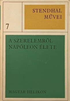 Henri Beyle Stendhal - A szerelemrl - Napleon lete