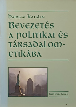 Hársfai Katalin - Bevezetés a politikai és társadalometikába