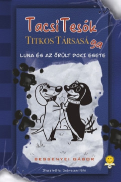 Bessenyei Gbor - TacsiTesk Titkos Trsasga 1. - Luna s az rlt doki esete