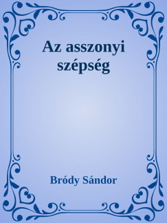 Brdy Sndor - Az asszonyi szpsg