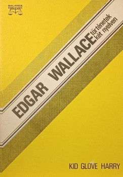 Edgar Wallace - Kid Glove Harry - Glaszékesztyűs Harry