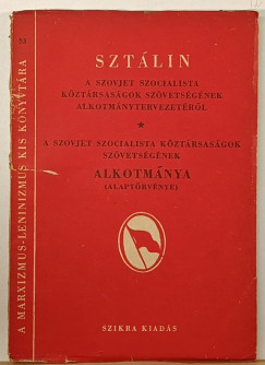 Joszif Visszarionovics Sztlin - A szovjet szocialista kztrsasgok szvetsgnek alkotmnytervezetrl - A szovjet szocialista kztrsasgok szvetsgnek alkotmnya (alaptrvnye)