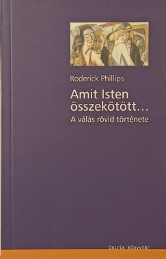 Roderick Phillips - Amit Isten összekötött...