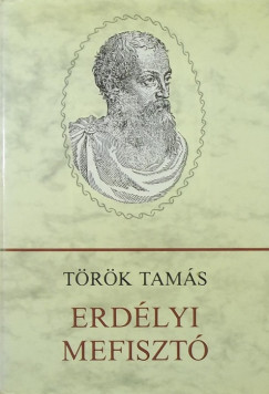 Trk Tams - Erdlyi Mefiszt