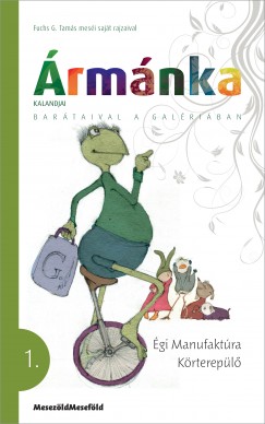 Fuchs G. Tamás - Ármánka kalandjai 1.