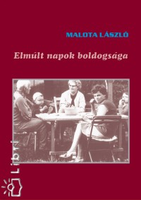 Malota Lszl - Elmlt napok boldogsga